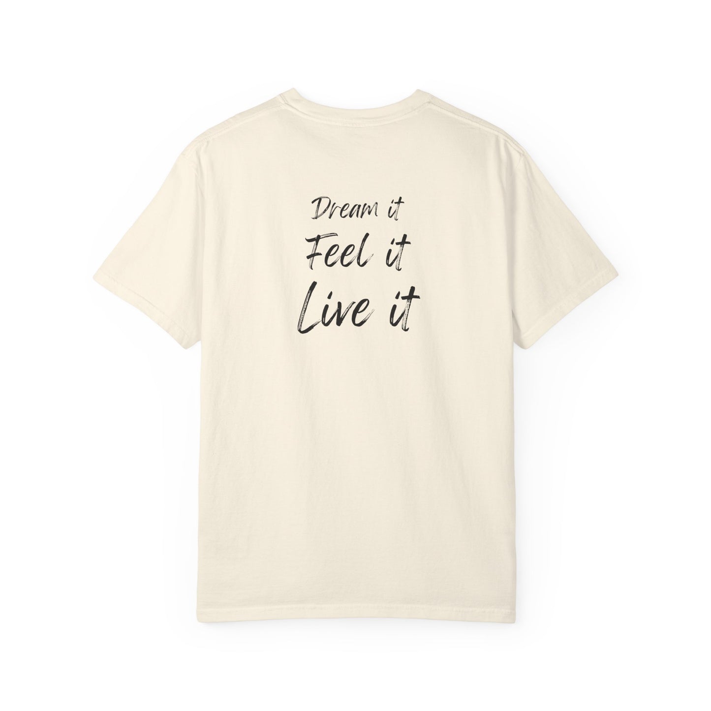 dream feel live tee