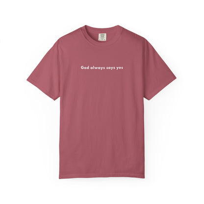 God says yes tee