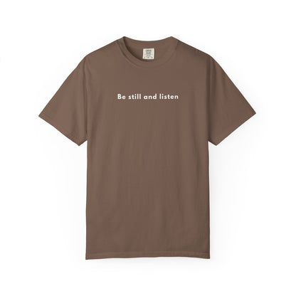 be still & listen tee