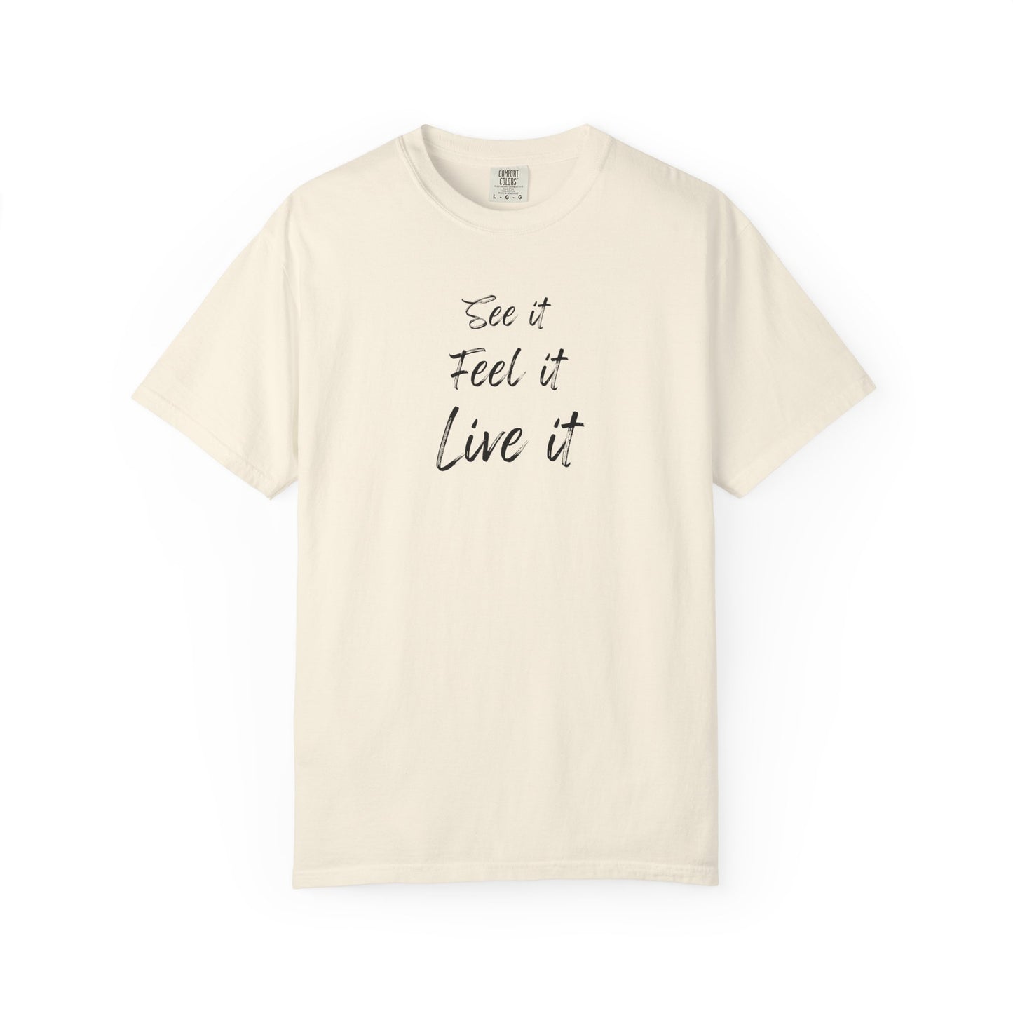 see feel live tee