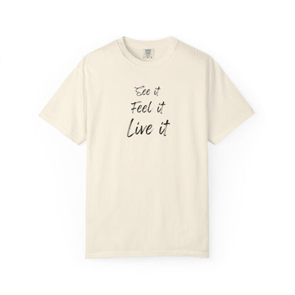 see feel live tee