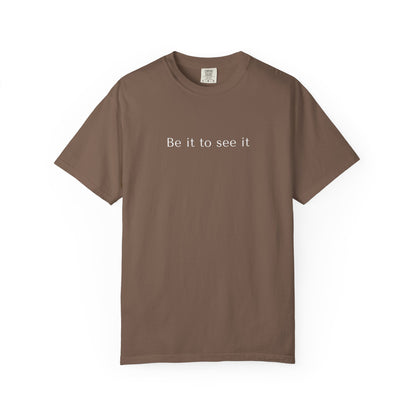 be it to see it tee