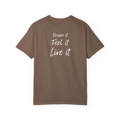 dream feel live tee