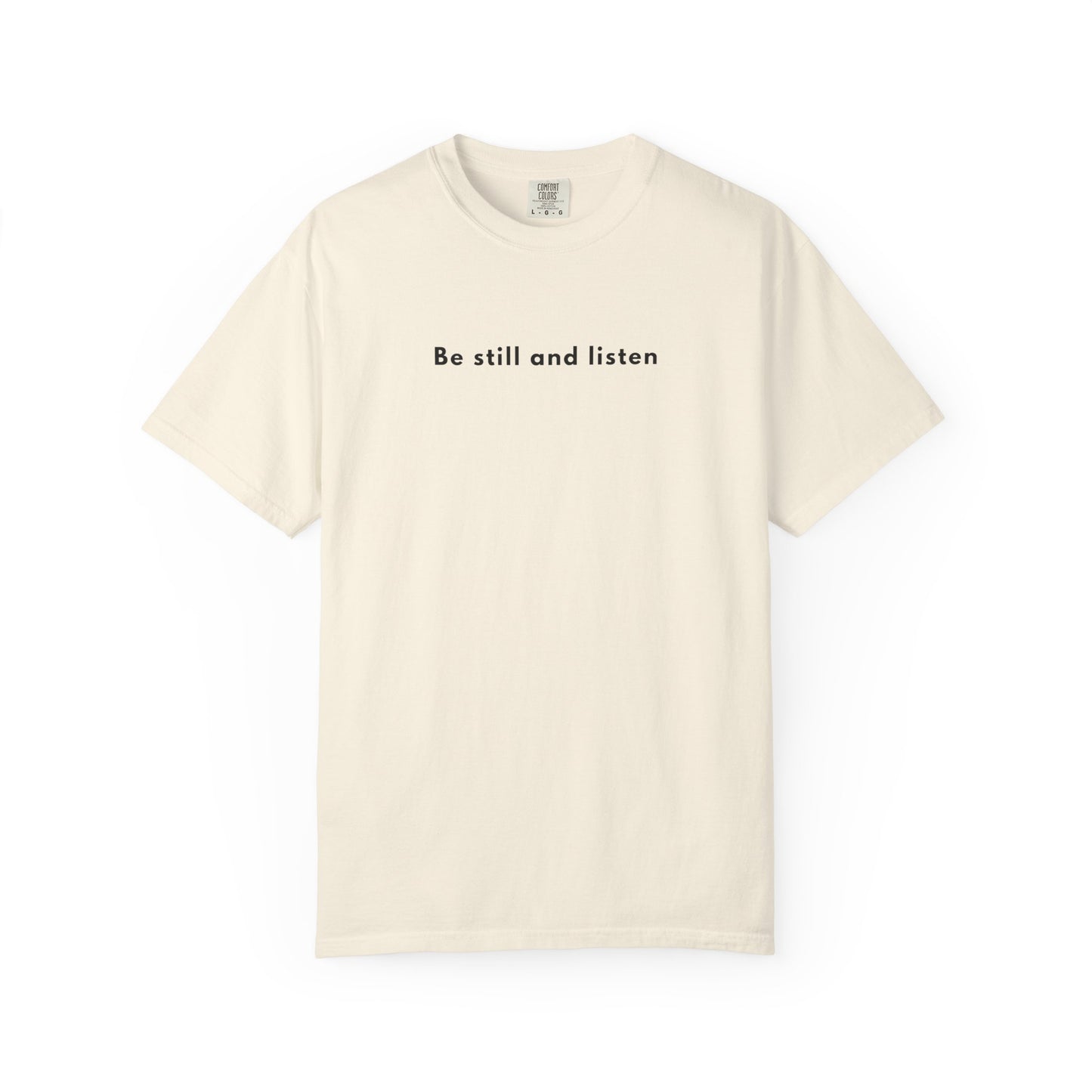be still & listen tee