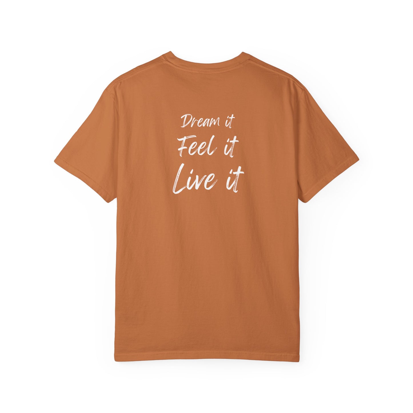 dream feel live tee
